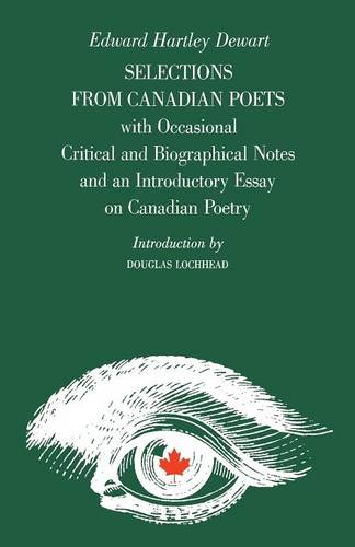 Selections from Canadian Poets – With Occasional Critical and Biographical Note…