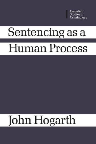 Sentencing as a Human Process Hogarth Paperback MY – University of Toronto Press