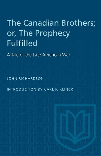 The Canadian Brothers; or, The Prophecy Fulfille – A Tale of the Late American …