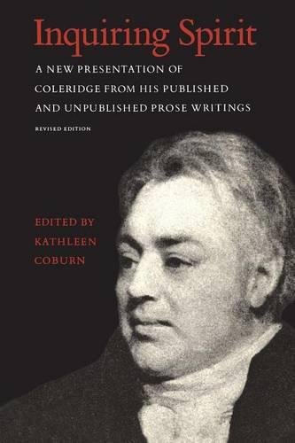 Inquiring Spirit – A New Presentation of Coleridge from His Published and Unpub…