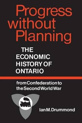 Progress without Planning – The Economic History of Toronto from Confederation …