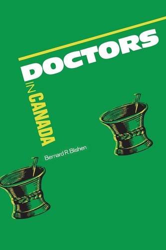 Doctors in Canada – The Changing World of Medical Practice Blishen Paperback