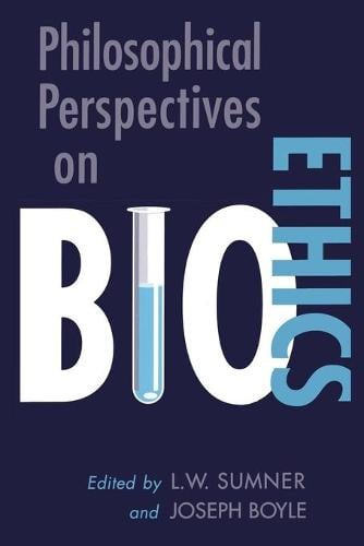 Philosophical Perspectives on Bioethics Boyle Sumner Paperback 9780802071392