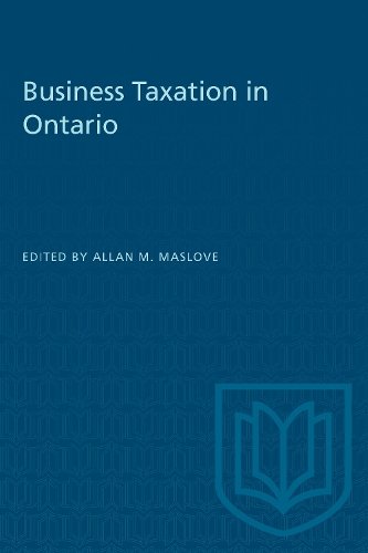 Business Taxation in Ontario Maslove Paperback MY – University of Toronto Press