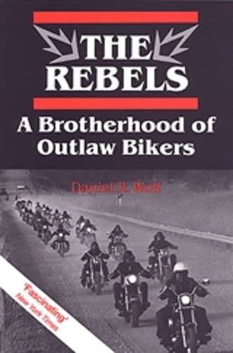 The Rebels – A Brotherhood of Outlaw Bikers Wolf Paperback 9780802073631