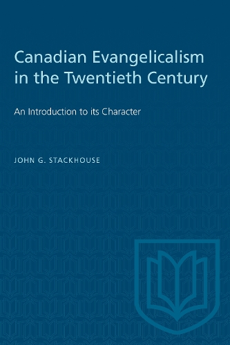 Canadian Evangelicalism in the Twentieth Century – An Introduction to its Chara…