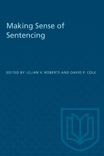 Making Sense of Sentencing Cole Roberts Paperback 9780802076441