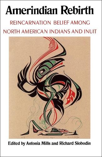 Amerindian Rebirth – Reincarnation Belief Among North American Indians and Inui…