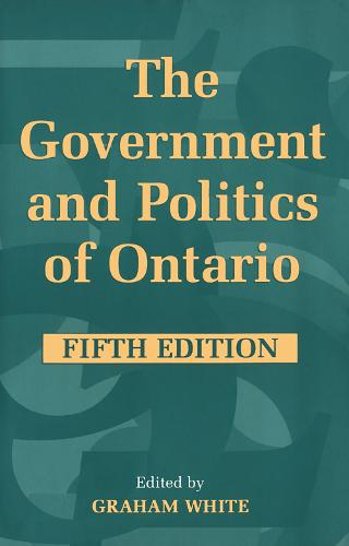 The Government and Politics of Ontario White Paperback 9780802078735