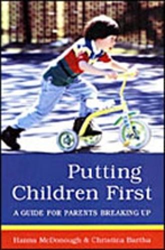 Putting Children First – A Guide for Parents Breaking Up Mcdonough Bartha