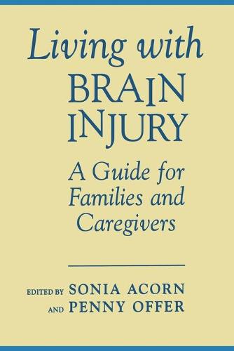 Living with Brain Injury – A Guide for Families and Caregivers Acorn Offer