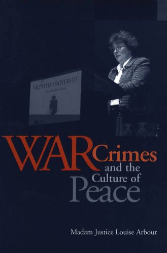 War Crimes and the Culture of Peace Arbour Paperback 9780802084958