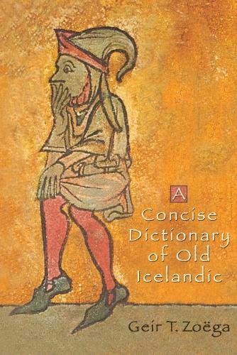 A Concise Dictionary of Old Icelandic Zoega Paperback 9780802086594