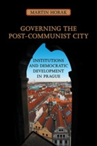 Governing the Post–Communist City – Institutions and Democratic Development in …