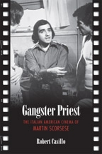 Gangster Priest – The Italian American Cinema of Martin Scorsese Casillo