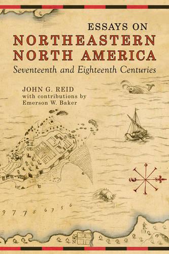 Essays on Northeastern North America, 17th & 18th Centuries Reid Paperback