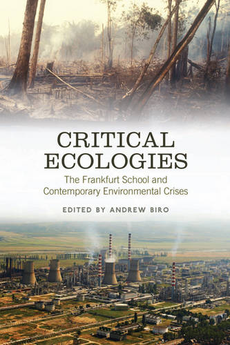 Critical Ecologies – The Frankfurt School and Contemporary Environmental Crises