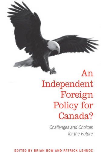 An Independent Foreign Policy for Canada? – Challenges and Choices for the Futu…