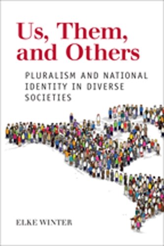 Us, Them, and Others – Pluralism and National Identity in Diverse Societies
