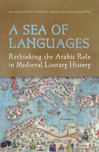 A Sea of Languages – Rethinking the Arabic Role in Medieval Literary History