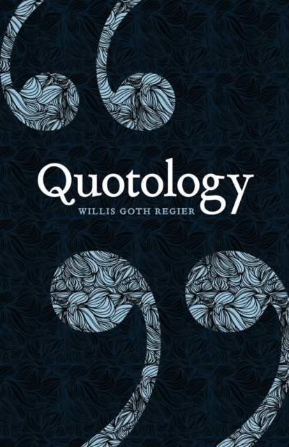 Quotology Regier Paperback MQ – University of Nebraska Press 9780803217522
