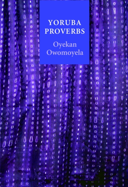 Yoruba Proverbs Owomoyela Paperback John Wiley & Sons 9780803218437