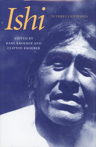 Ishi in Three Centuries Kroeber Kroeber Paperback John Wiley & Sons