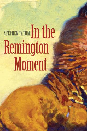 In the Remington Moment Tatum Hardback John Wiley & Sons 9780803225282