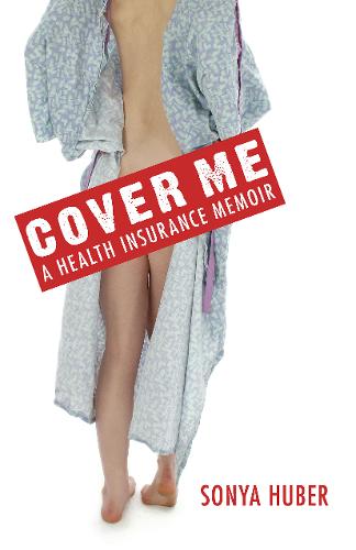 Cover Me – A Health Insurance Memoir Huber Hardback John Wiley & Sons