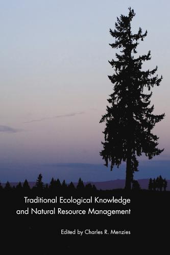 Traditional Ecological Knowledge and Natural Resource Management Menzies