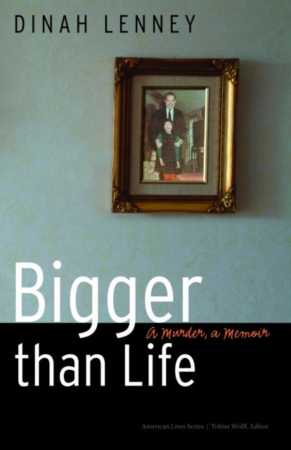 Bigger than Life – A Murder, a Memoir Lenney Paperback John Wiley & Sons