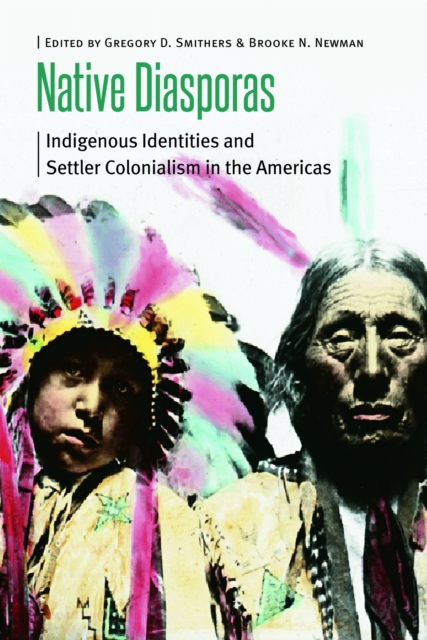 Native Diasporas – Indigenous Identities and Settler Colonialism in the America…