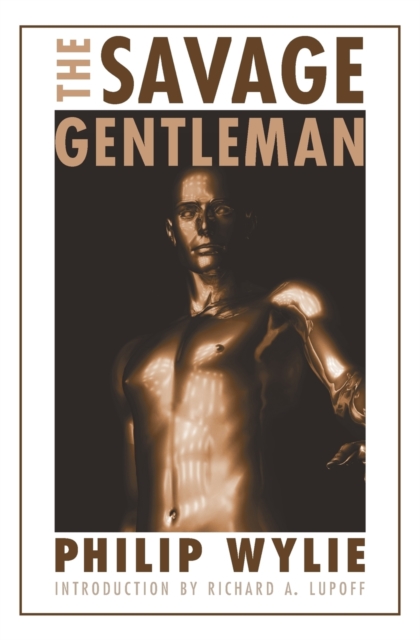 The Savage Gentleman Wylie Lupoff Paperback John Wiley & Sons 9780803234604