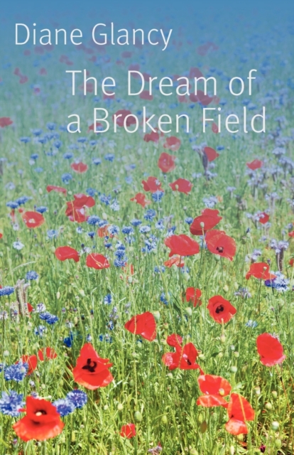 The Dream of a Broken Field Glancy Paperback John Wiley & Sons 9780803234819