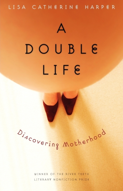 A Double Life – Discovering Motherhood Harper Paperback John Wiley & Sons