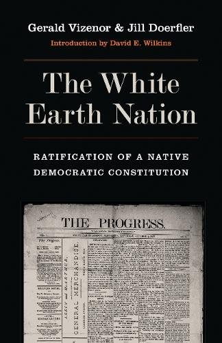 The White Earth Nation – Ratification of a Native Democratic Constitution