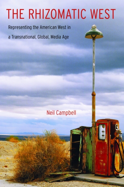 The Rhizomatic West – Representing the American West in a Transnational, Global…