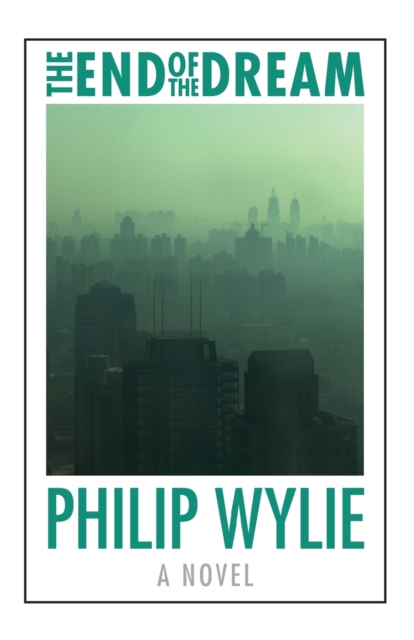 The End of the Dream Wylie Paperback John Wiley & Sons 9780803245433