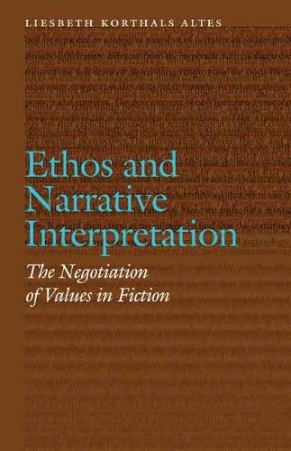 Ethos and Narrative Interpretation – The Negotiation of Values in Fiction