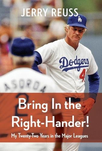 Bring In the Right–Hander! – My Twenty–Two Years in the Major Leagues Reuss