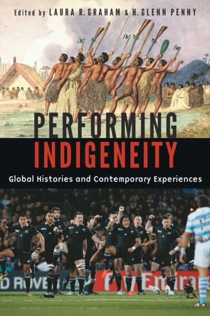 Performing Indigeneity – Global Histories and Contemporary Experiences Graham