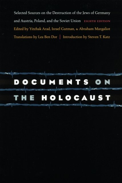 Documents on the Holocaust – Selected Sources on the Destruction of the Jews of…