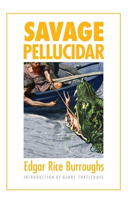 Savage Pellucidar Burroughs Turtledove Paperback John Wiley & Sons 9780803262645