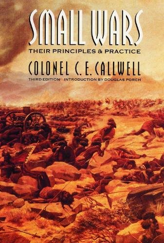 Small Wars – Their Principles and Practice (Third Edition) Callwell Porch