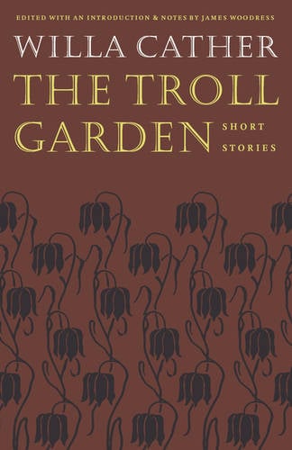 The Troll Garden – Short Stories Cather Woodress Paperback John Wiley & Sons
