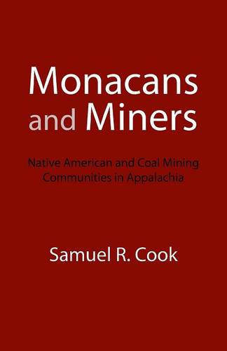 Monacans and Miners – Native American and Coal Mining Communities in Appalachia