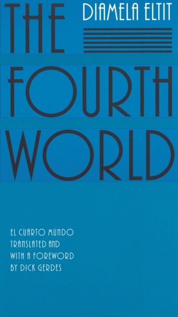 The Fourth World Eltit Gerdes Paperback John Wiley & Sons 9780803267237