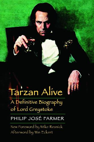 Tarzan Alive – A Definitive Biography of Lord Greystoke Farmer Resnick Eckert