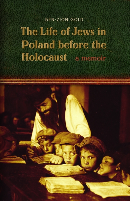 The Life of Jews in Poland before the Holocaust – A Memoir Gold Paperback