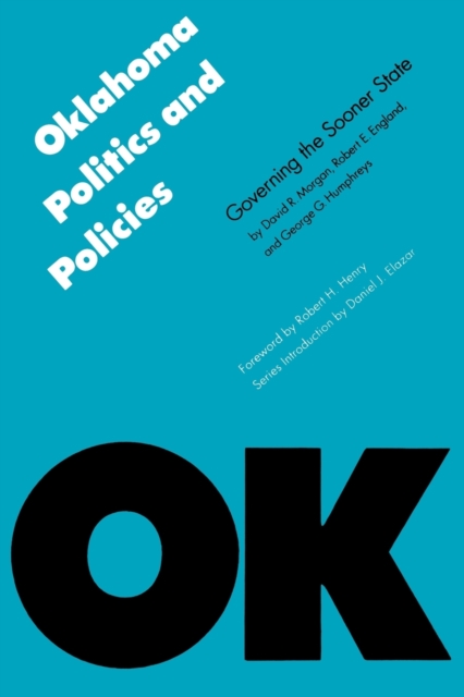Oklahoma Politics and Policies – Governing the Sooner State Morgan England